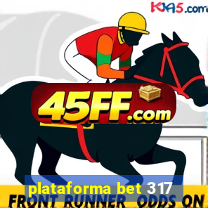 plataforma bet 317